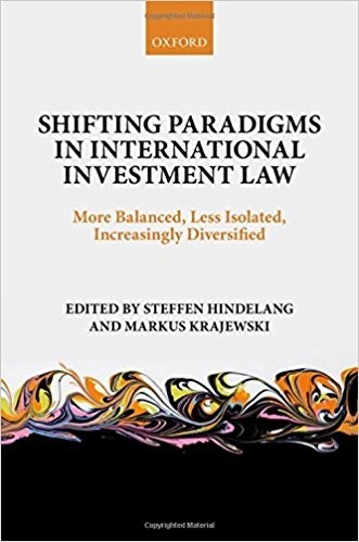 Shifting Paradigms in International Investment Law – More Balanced, Less Isolated, Increasingly Diversified