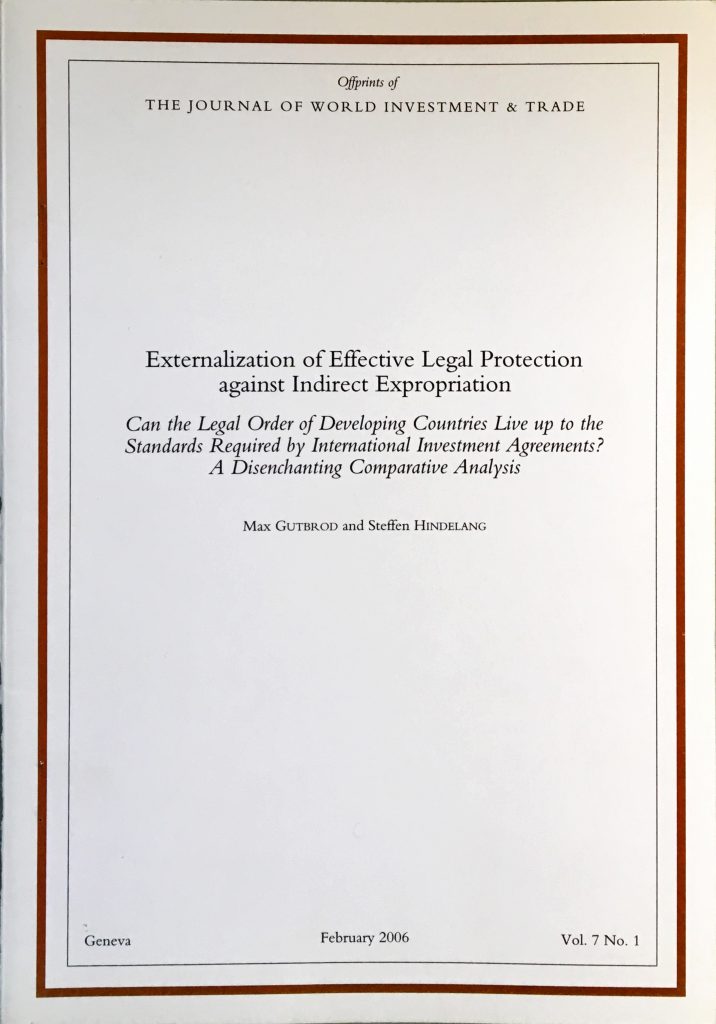 Externalization of Effective Legal Protection against Indirect Expropriation – Can the Legal Order of Developing Countries Live up to the Standards Required by International Investment Agreements? A Disenchanting Comparative Analysis